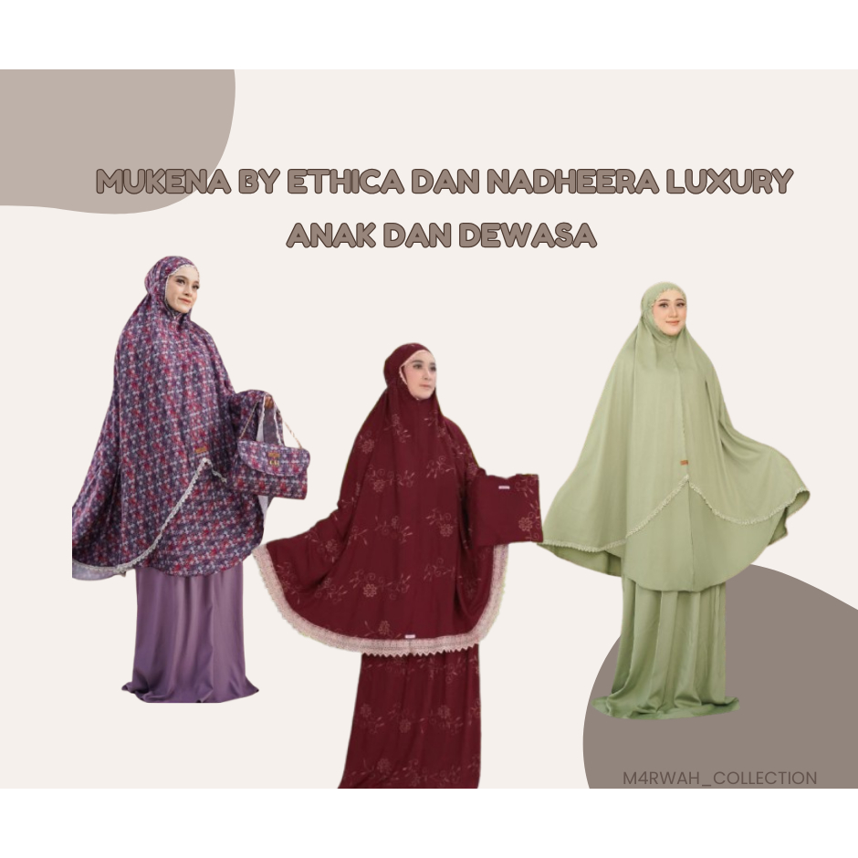 MUKENA SET ATASAN DAN BAWAHAN BY ETHICA DAN NADHEERA LUXURY