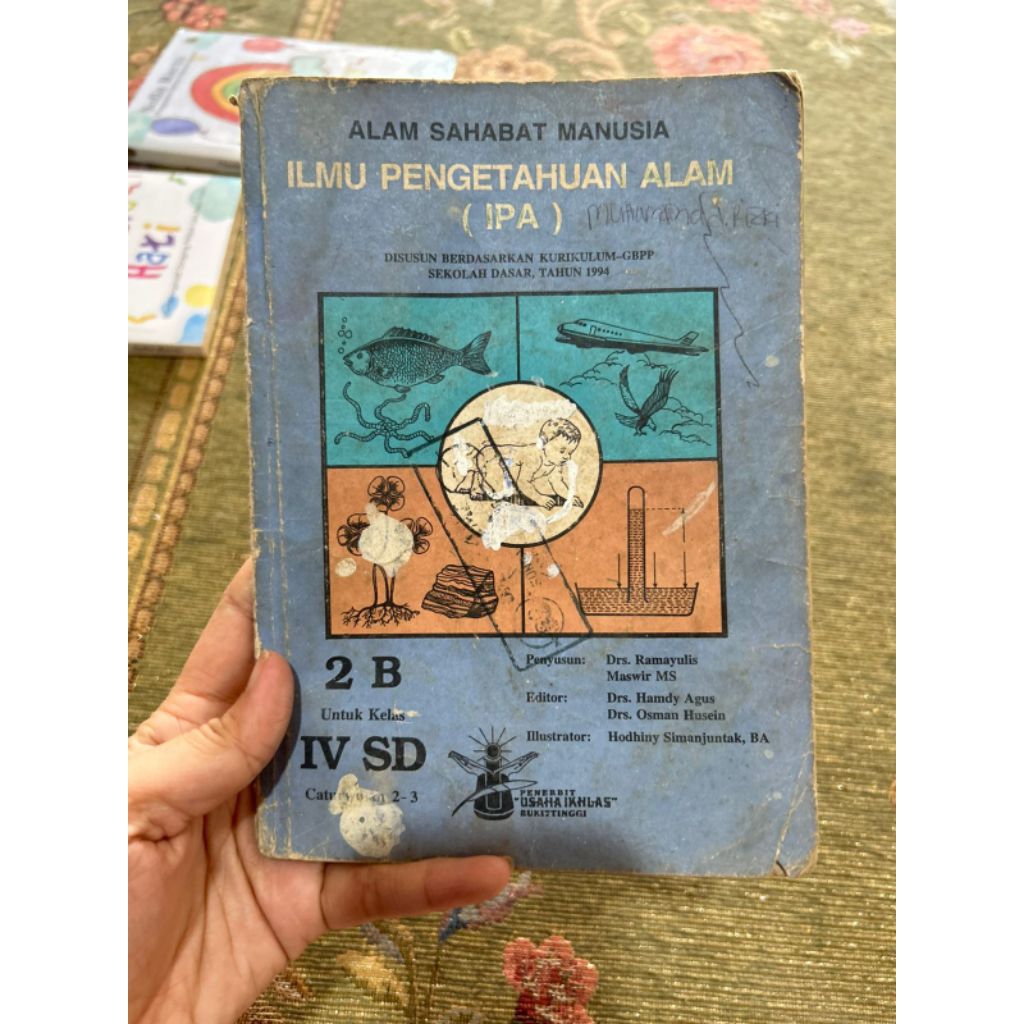 Buku - ALAM SAHABAT MANUSIA ILMU PENGETAHUAN ALAM (IPA)DISUSUN BERDASARKAN KURIKULUM-GBPP SEKOLAH DA