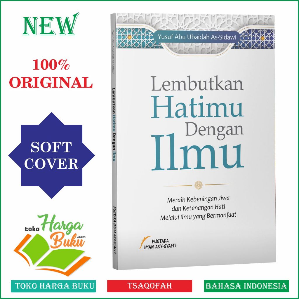 Lembutkan Hatimu dengan Ilmu Meraih Ketenangan Hati dan Jiwa Melalui Ilmu Yang Bermanfaat PIS - Pust