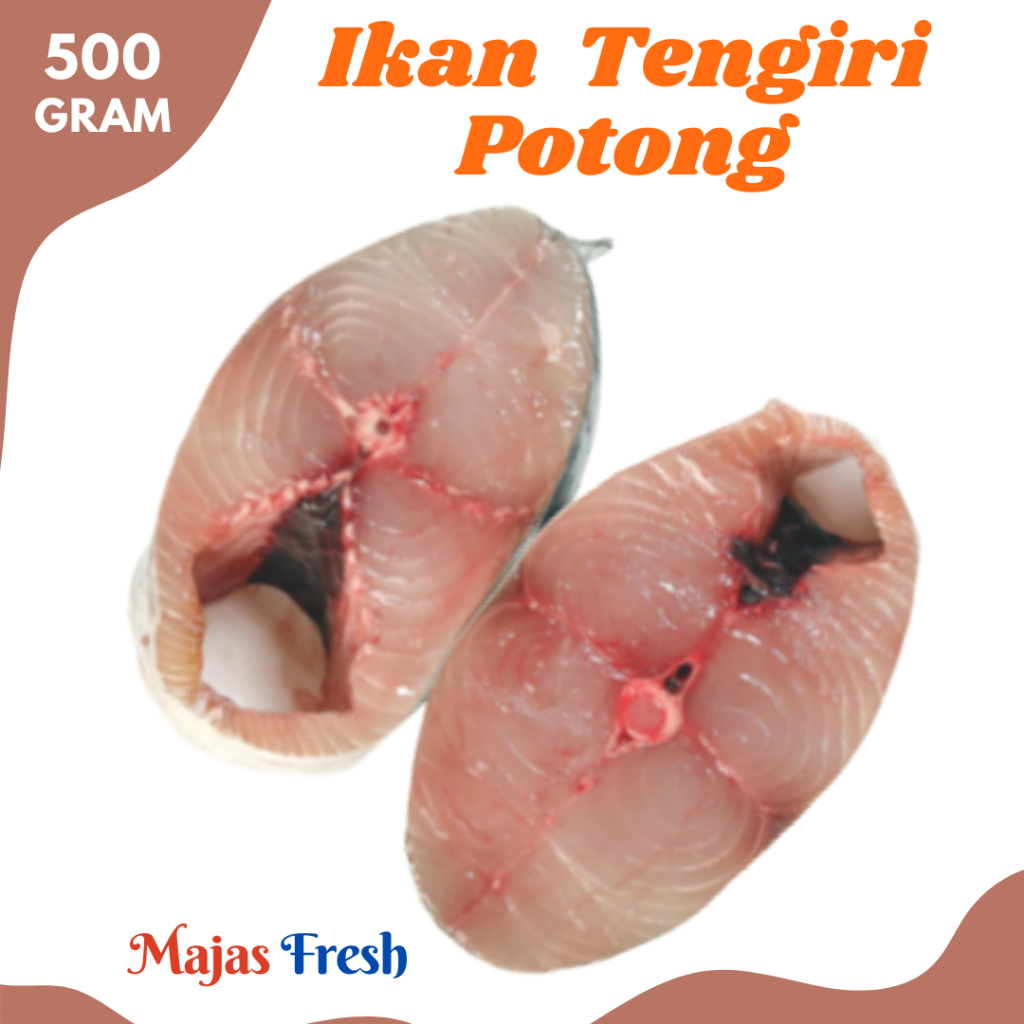 IKAN TENGIRI POTONG Segar - Ikan Tenggiri Steak Fresh | 500gr [ Harga Per 0,5 Kg ]