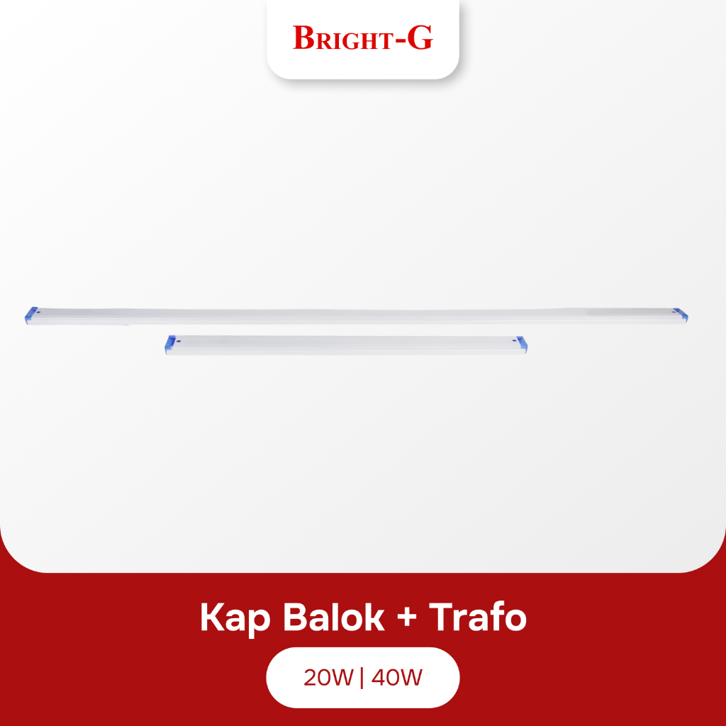 BRIGHT-G Kap Balok 20W / 40W + Trafo (Rumah Lampu TL Neon / T8)