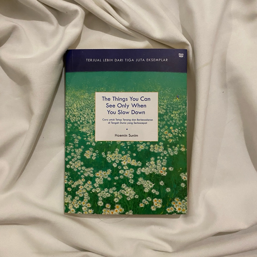 The Things You Can See Only When You Slow Down ~ Haemin Sunim (Preloved)
