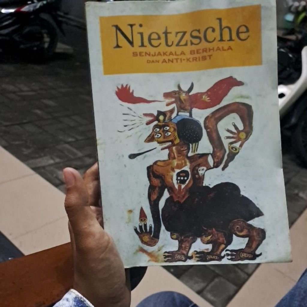 Nietzche Senjakala Berhala dan Anti krist