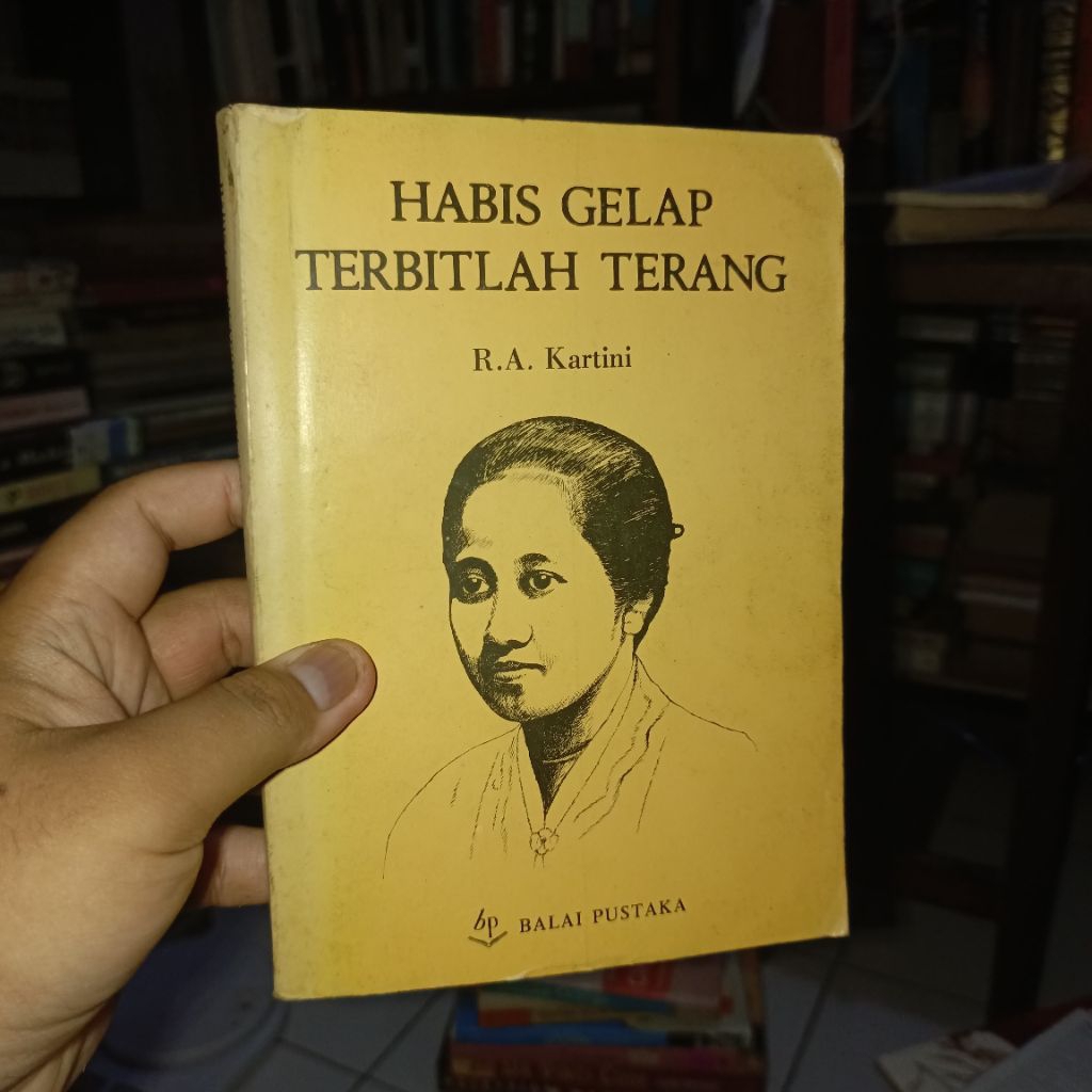 Habis Gelap Terbitlah Terang by R. A. Kartini (Balai Pustaka 1990 Edition)