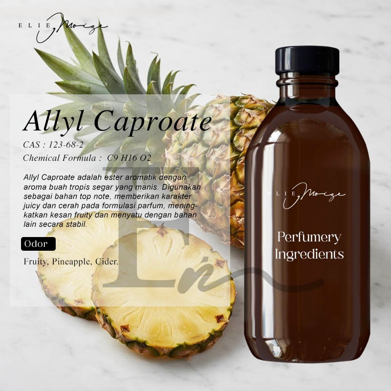Allyl Caproate - Aroma Ingredients Bahan Parfum - Perfumery Ingredient Raw Material