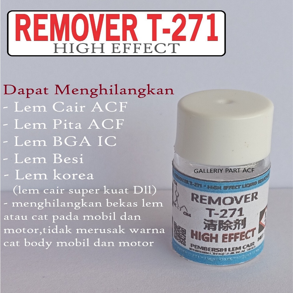 ACF REMOVER T-271 CAIRAN PEMBERSIH LEM CONDUKTIF acf remover atau pembersih lem COF bonding