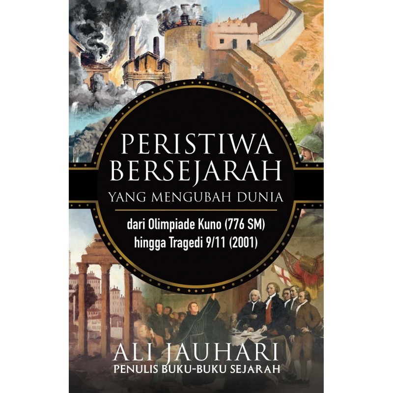 PERISTIWA BERSEJARAH YANG MENGUBAH DUNIA (BUKU SEJARAH)