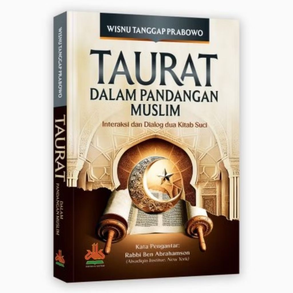 Buku Taurat Dalam Pandangan Muslim : Interaksi dan Dialog dua Kitab Suci Penulis Wisnu Tanggap Prabo