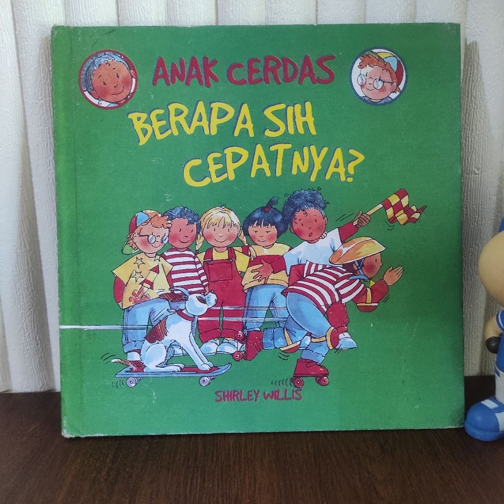 seri anak cerdas • berapa sih cepatnya • Shirley Willis • hard cover