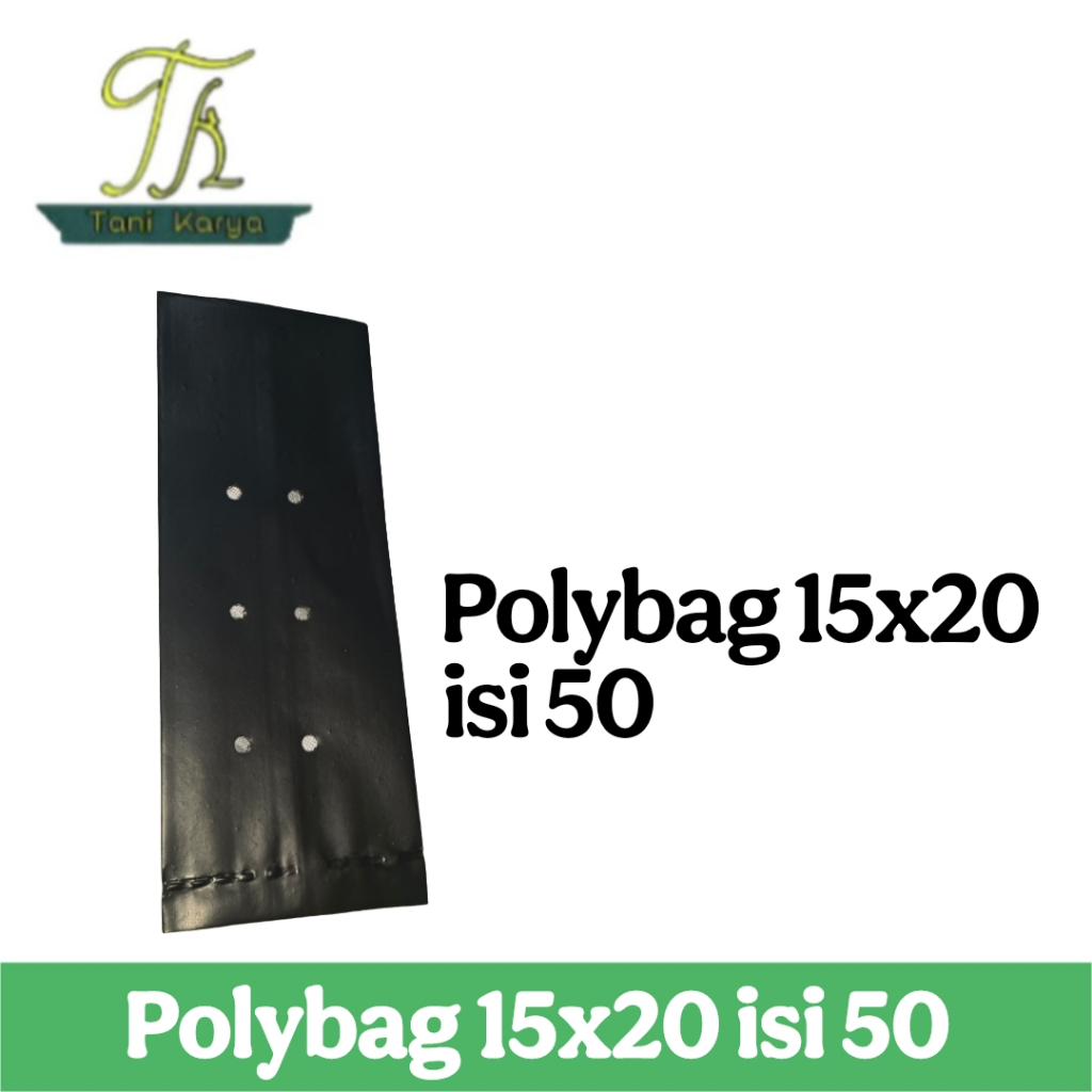 Polybag tanaman ukuran 15 x 20 isi 50 biji/polybag 15 x 20