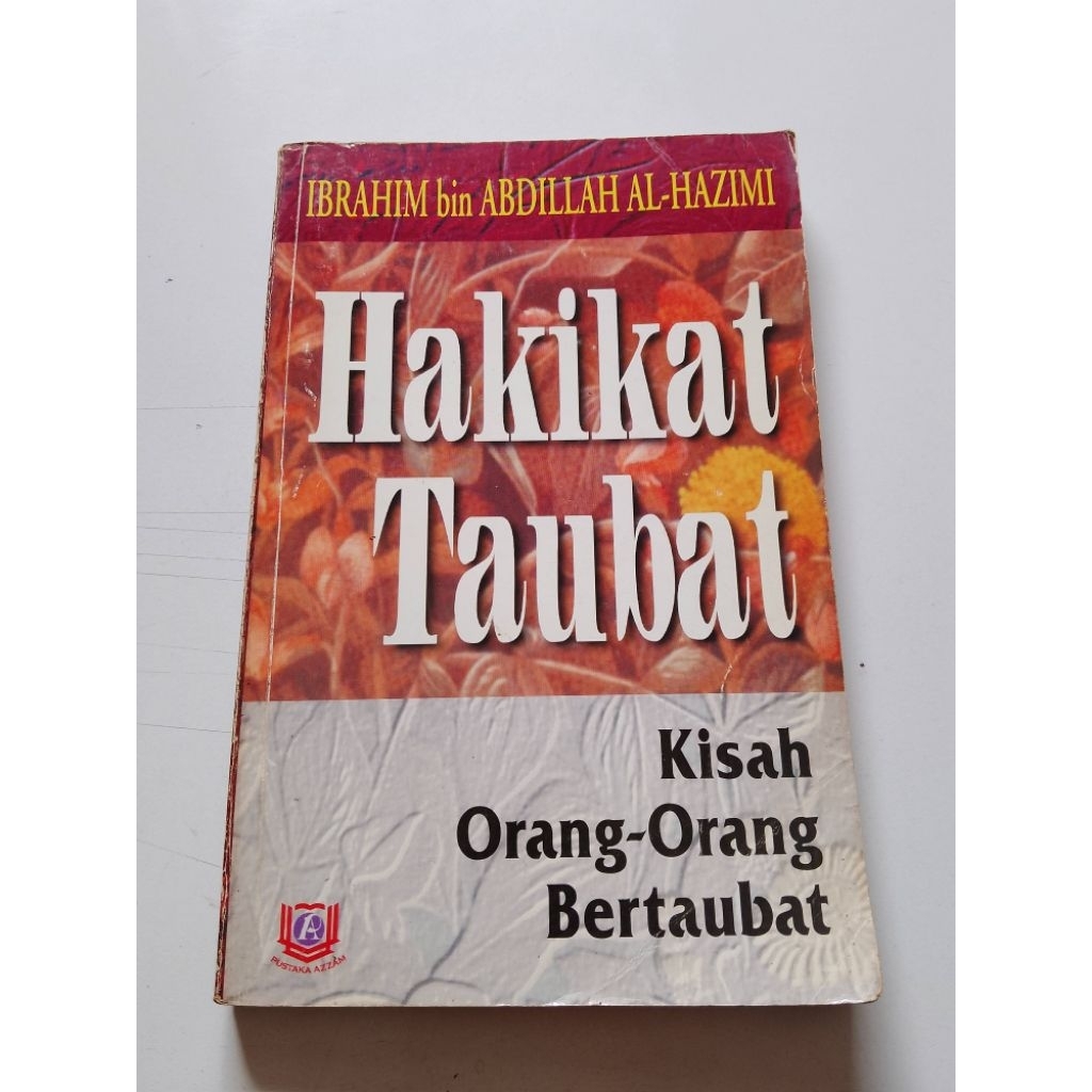 BUKU HAKIKAT TAUBAT / KISAH ORANG - ORANG BERTOBAT