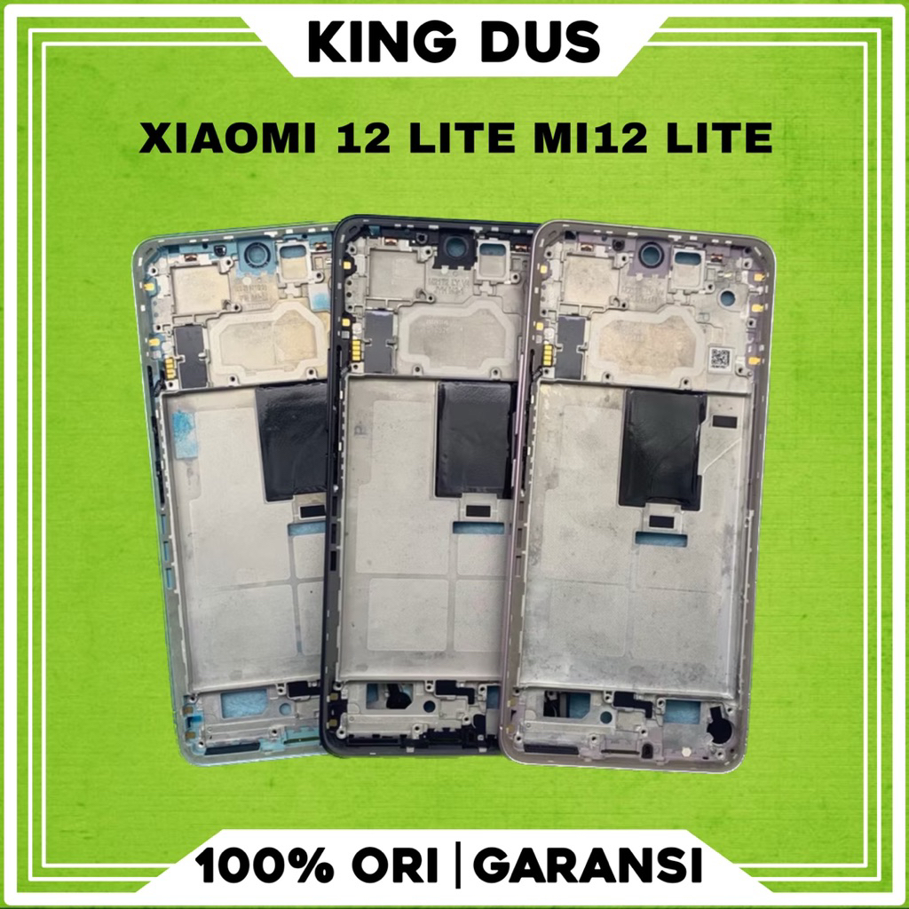 FRAME MIDDLE TULANG TENGAH RANGKA HOUSING LCD XIAOMI 12 LITE MI12 LITE ORIGINAL COPOTAN