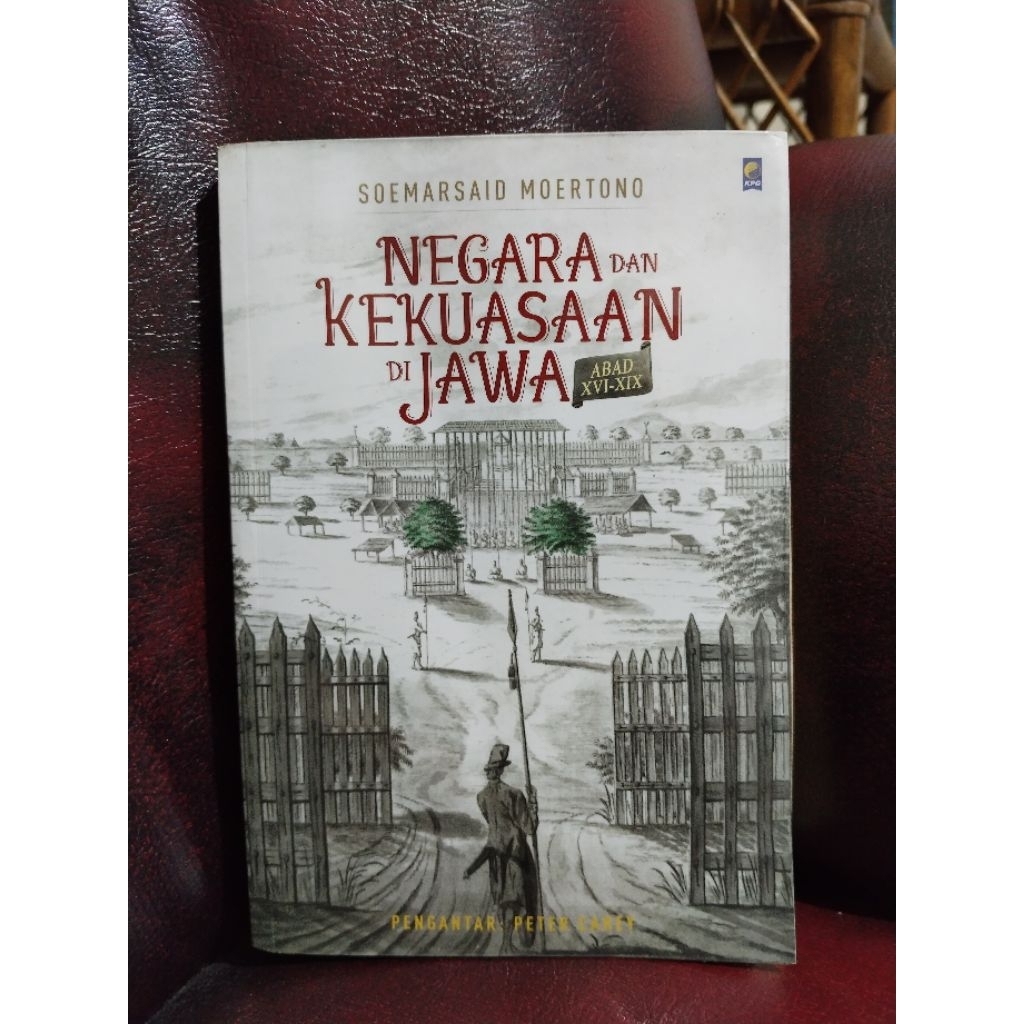 Negara Dan Kekuasaan Di Jawa By : Soemarsaid Moertono Original
