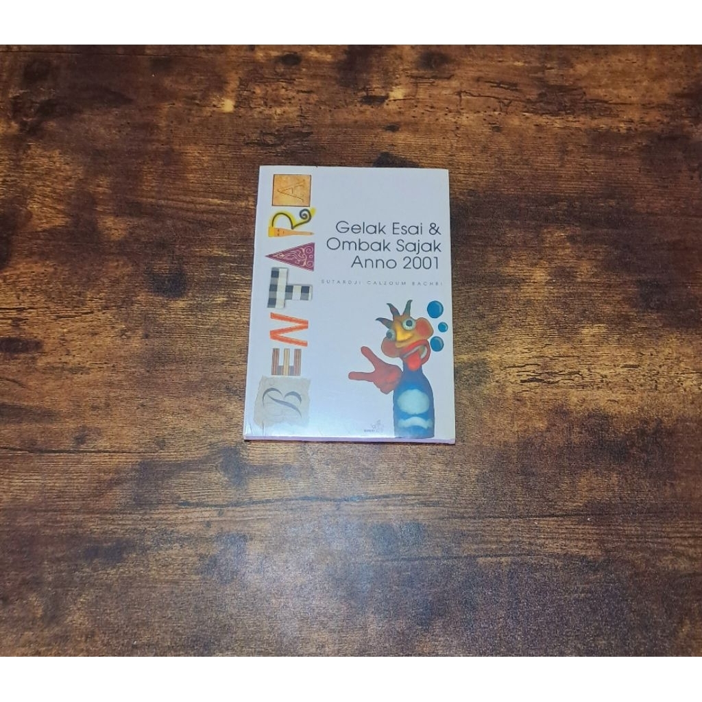BENTARA GELAK ESAI & OMBAK SAJAK ANNO 2001 - SUTARDJI CALZOUM BACHRI
