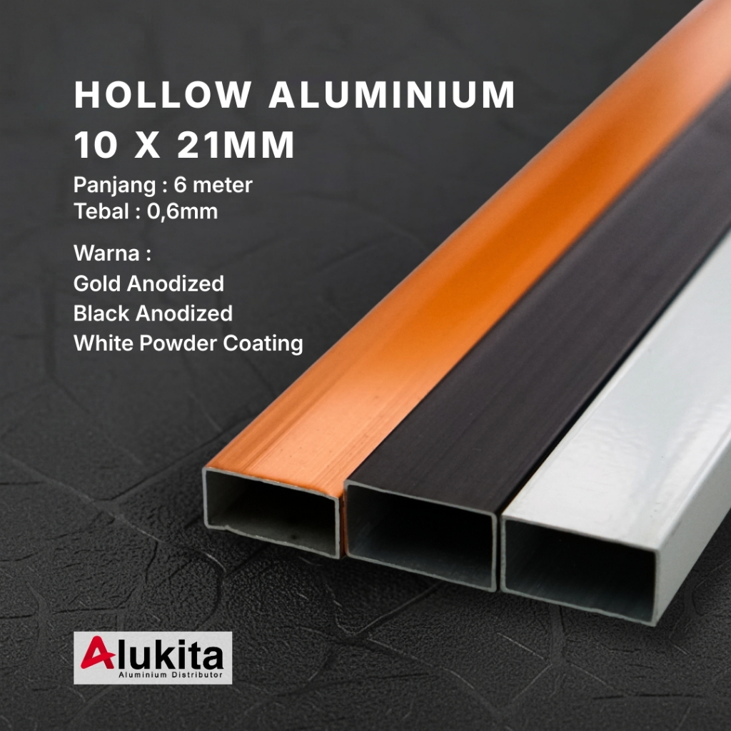 Hollow Aluminium 10 x 21mm | Tebal 0,6mm | Anodized & Powder Coating