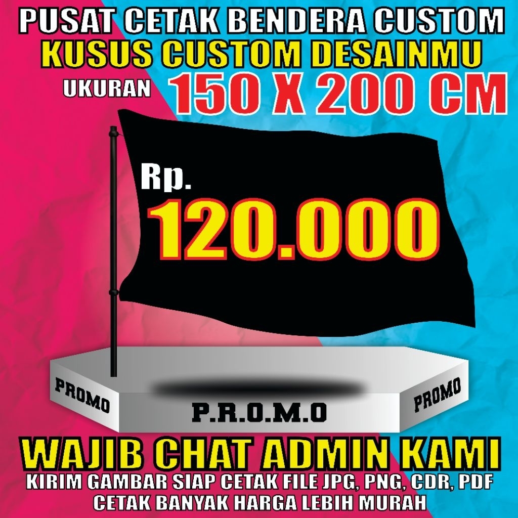 BENDERA CUSTOM 150X200 CM BENDERAMURAH, MINIFLAG ,GIANTFLAG, BENDERA