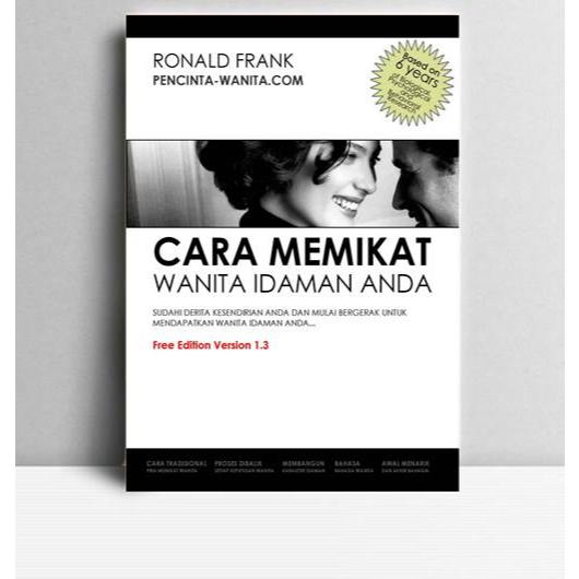 Cara Memikat Wanita Idaman Anda. Ronald Frank. Tp. Tt.