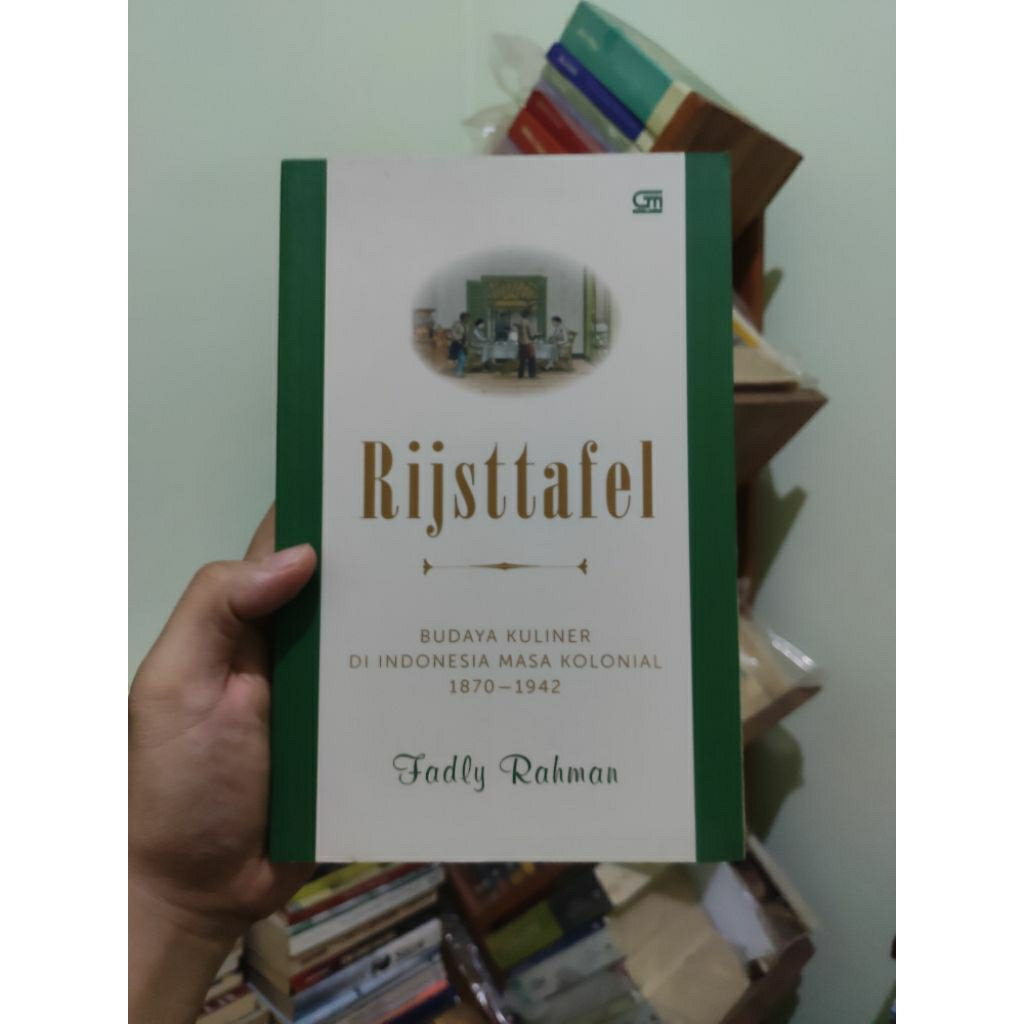 [PRELOVED ORI] Rijsttafel Budaya Kuliner Di Indonesia Masa Kolonial - Fadly Rahman Buku Bekas