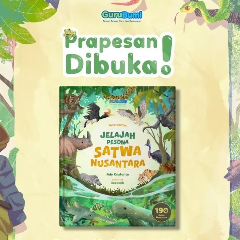 Buku Ensiklopedia Jelajah Pesona Satwa Nusantara Guru Bumi Hard Cover Buku Pengetahuan Hewan Asli In