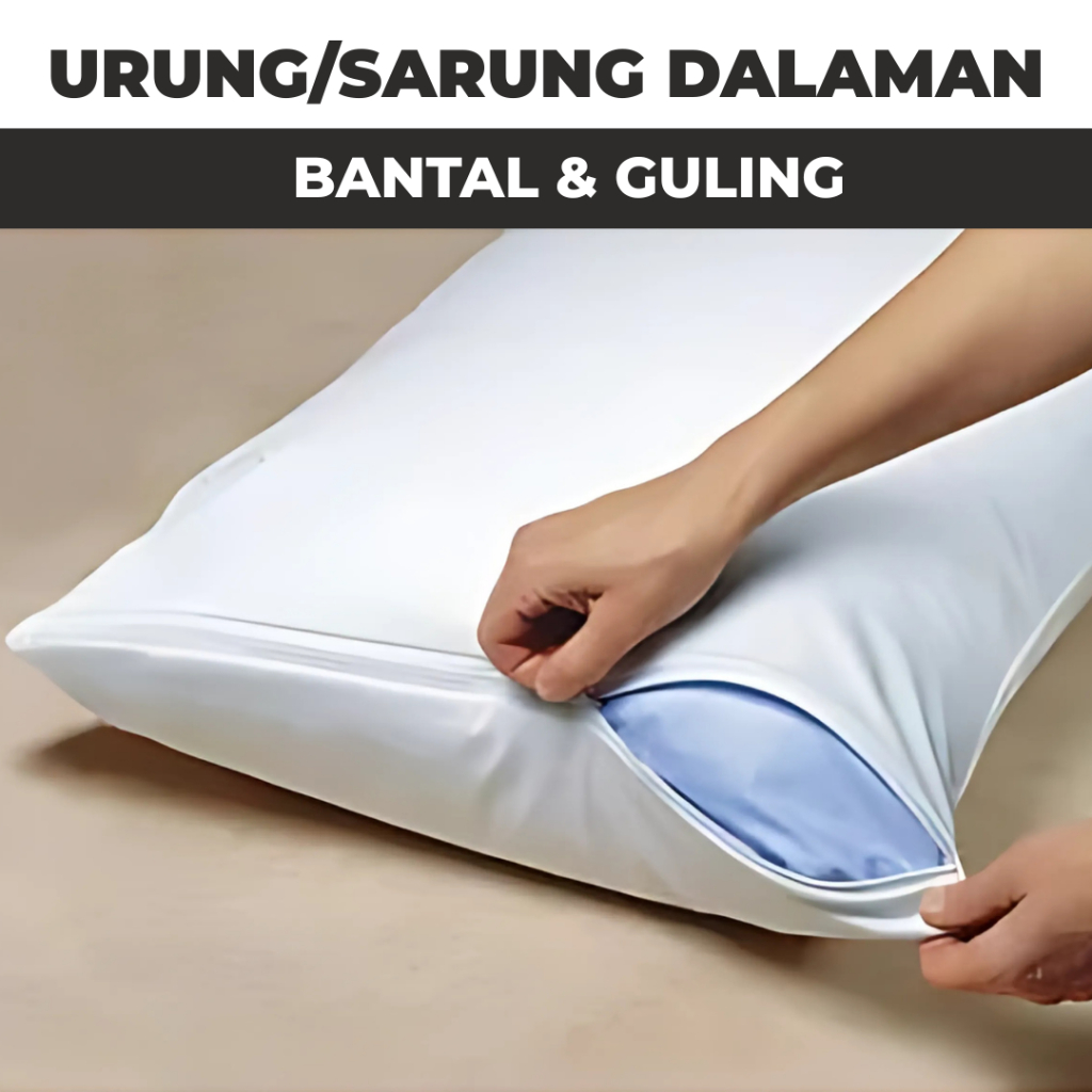 Sarung Dalaman Urung Bantal Resleting - Sarung Dalaman Bantal Resleting - Urung Bantal/Urung Guling