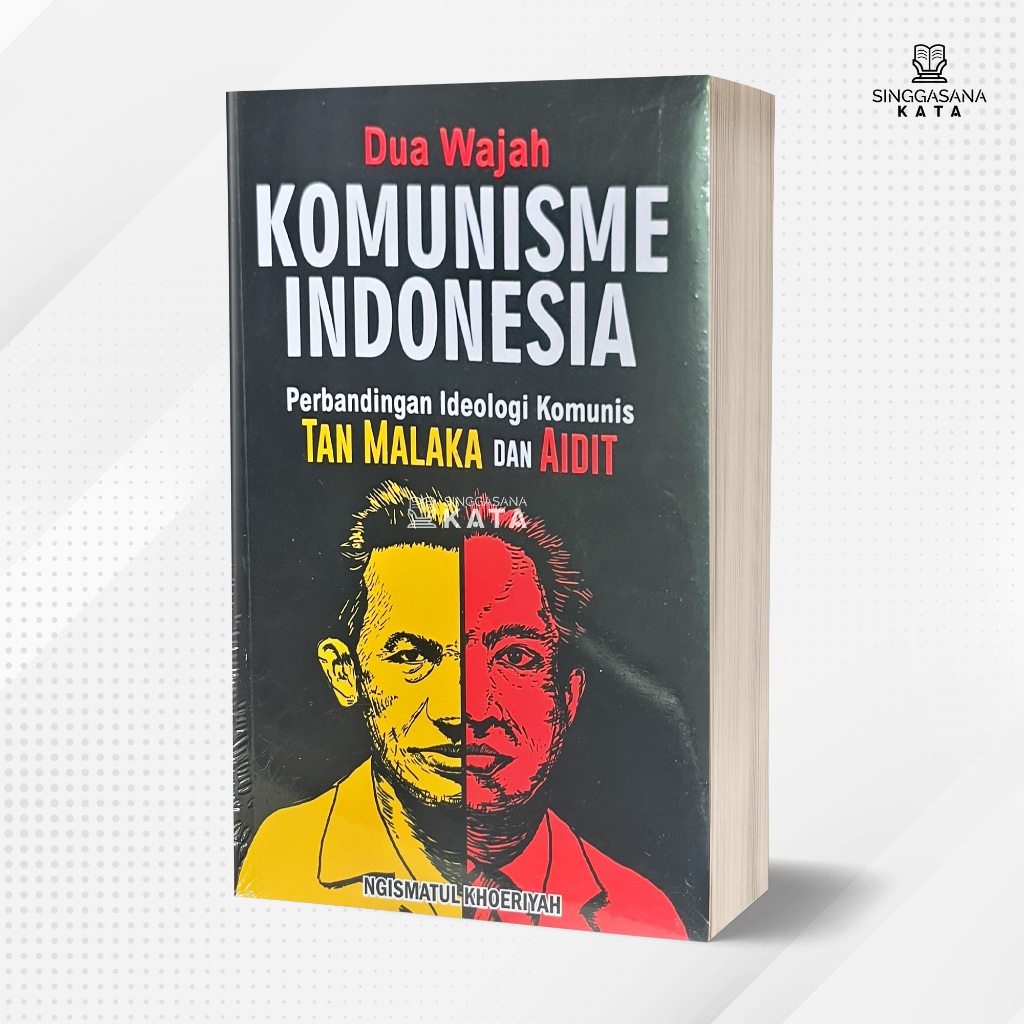 Buku Dua Wajah Komunisme Indonesia (Perbandingan Ideologi Komunis Tan Malaka Dan Aidit) - Ngismatul 