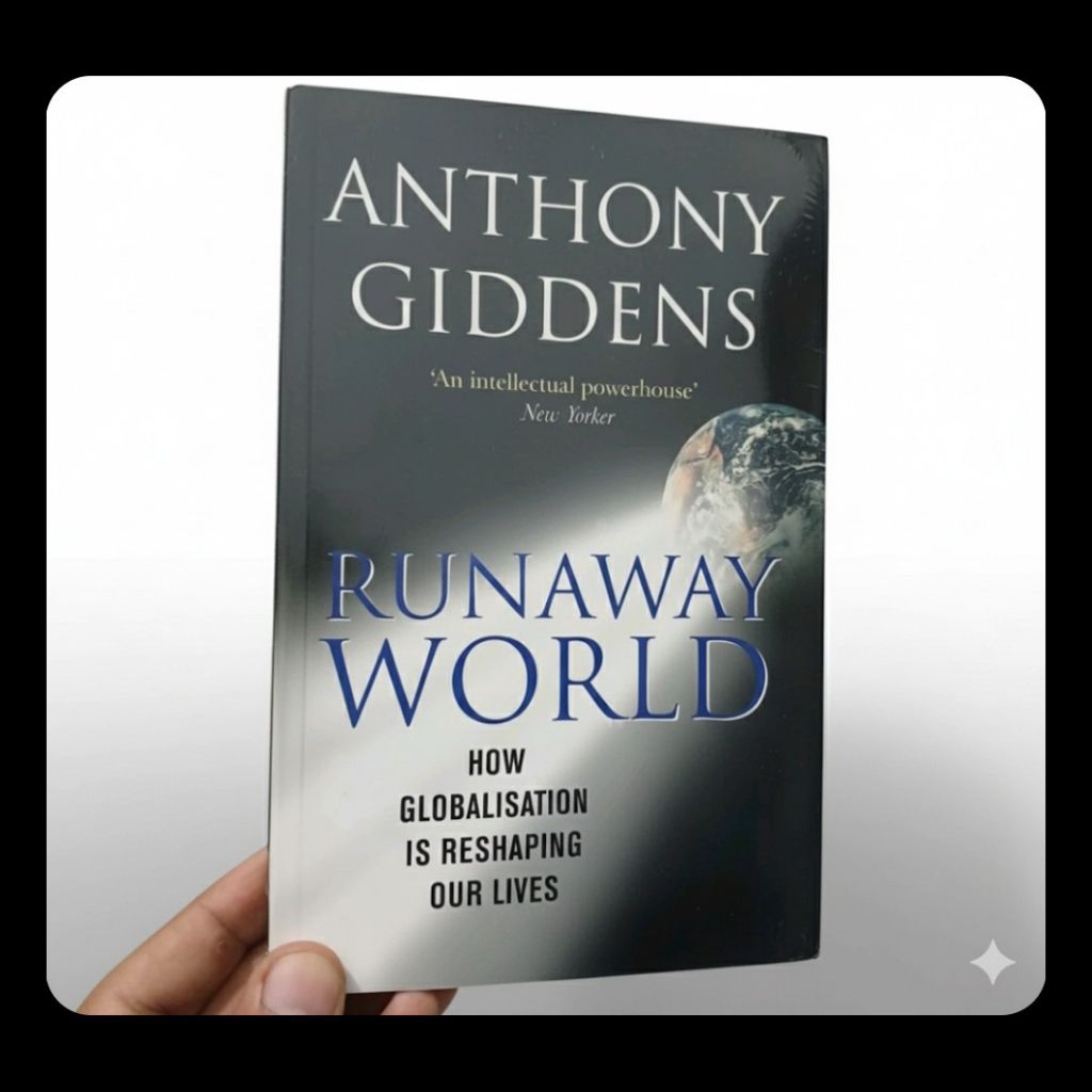 Runaway World: How Globalisation Is Shaping Our Lives