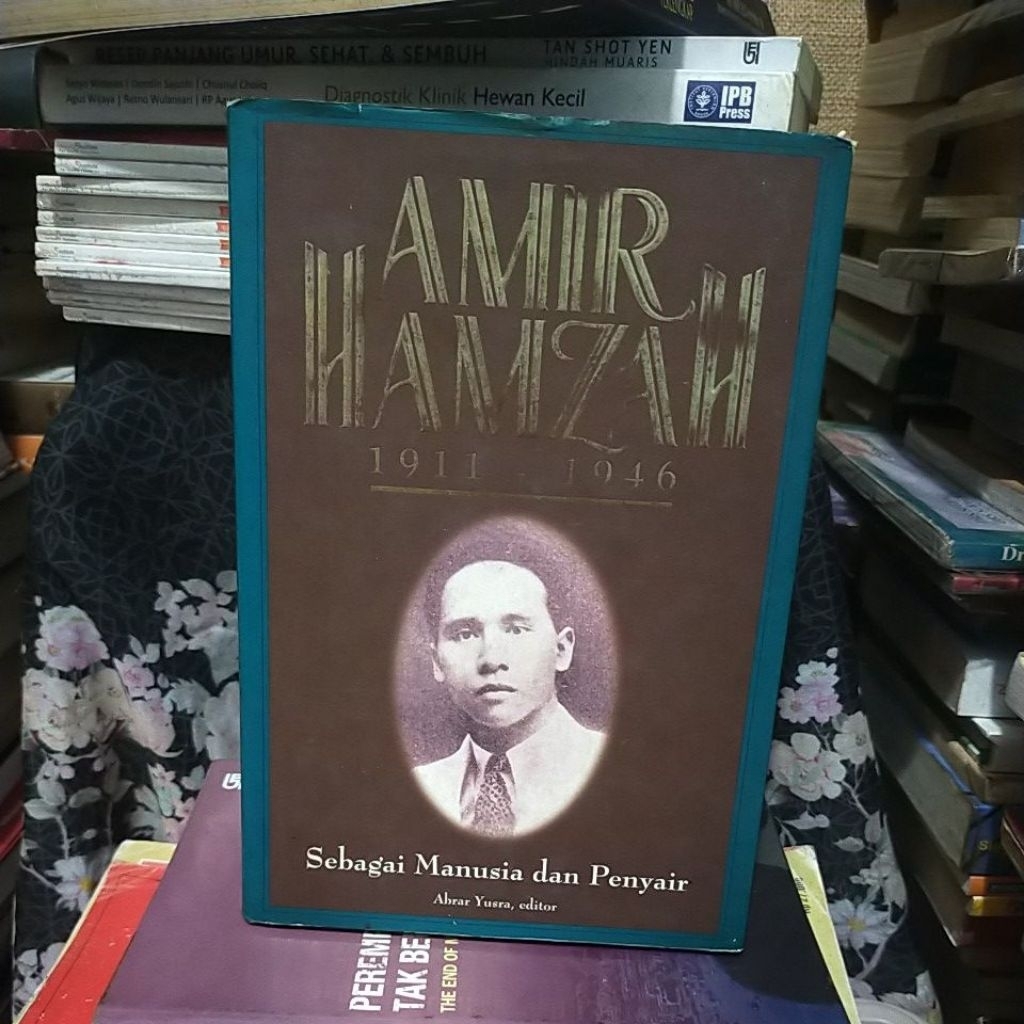 AMIR HAMZAH SEBAGAI MANUSIA DAN PENYAIR 1911 - 1946