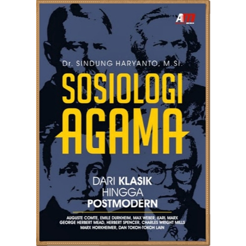 Sosiologi Agama Dari Klasik Hingga Postmodern - Dr.Sindung Haryanto (HC)