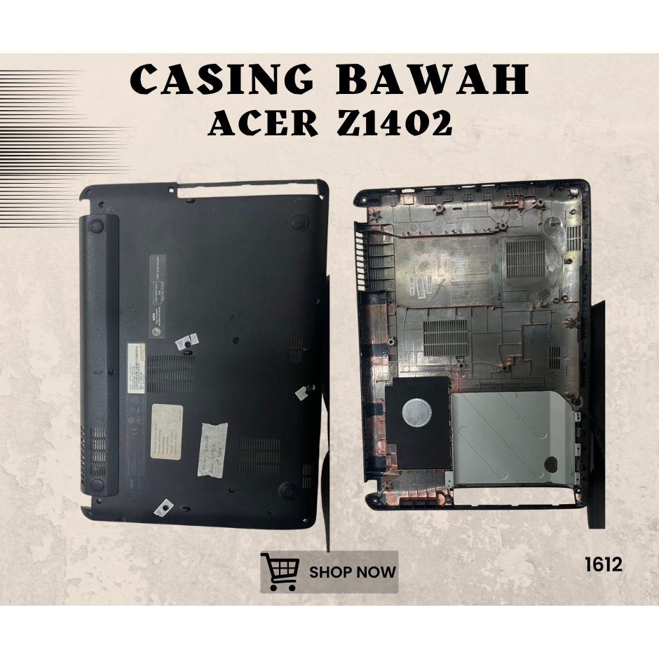 CASING BAWAH LAPTOP ACER Z1402 SEKEN
