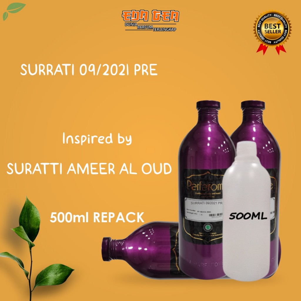 bibit parfum murni SURRATI 09/2021 PRE  / SURATTI AMEER AL OUD  PARFAROME 500ML