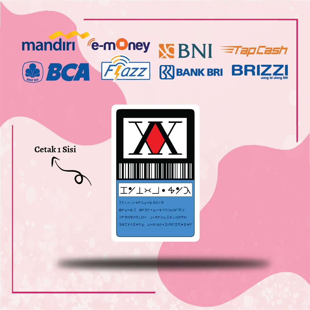 KARTU EMONEY HUNTER X HUNTER ANIME JEPANG FLAZZ BCA GEN 2 MANDIRI TAPCASH BNI BRI BRIZZI - 1 SISI
