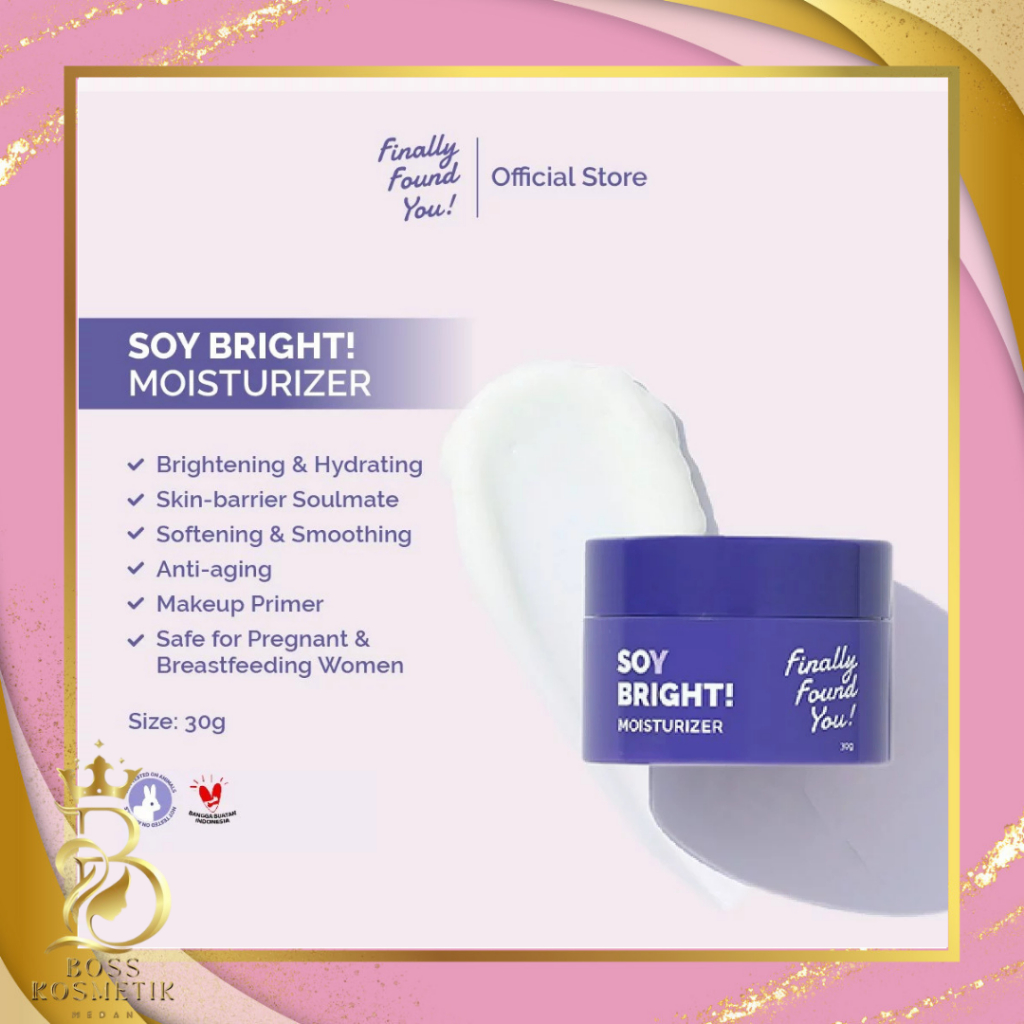 Finally Found You! Soy Bright! Moisturizer Gel Pelembab Krim Siang & Malam 30gr