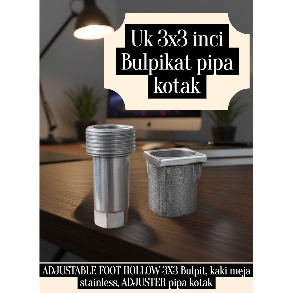 ADJUSTABLE FOOT HOLLOW 3x3, Bulpit, kaki meja stainless, ADJUSTER pipa kotak