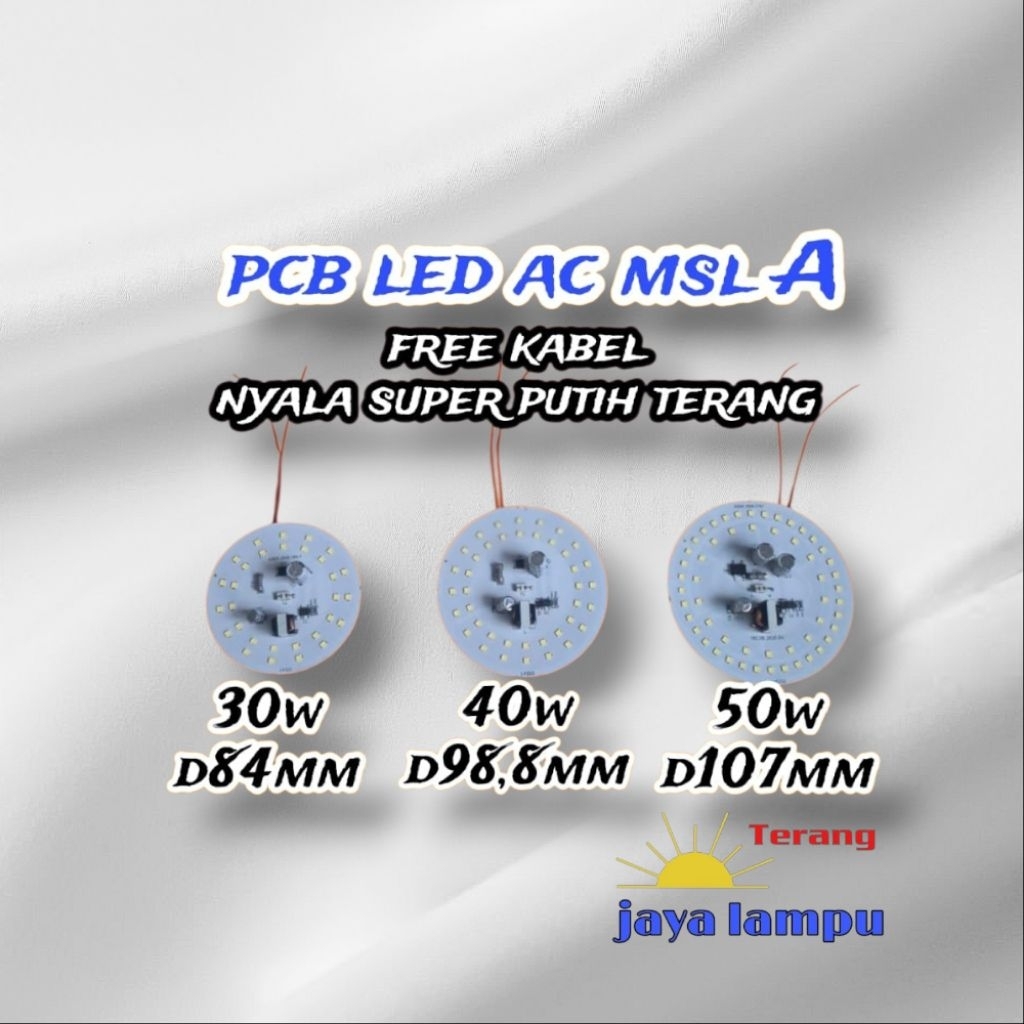 PCB LAMPU LED AC MSL_A 30,40,50watt