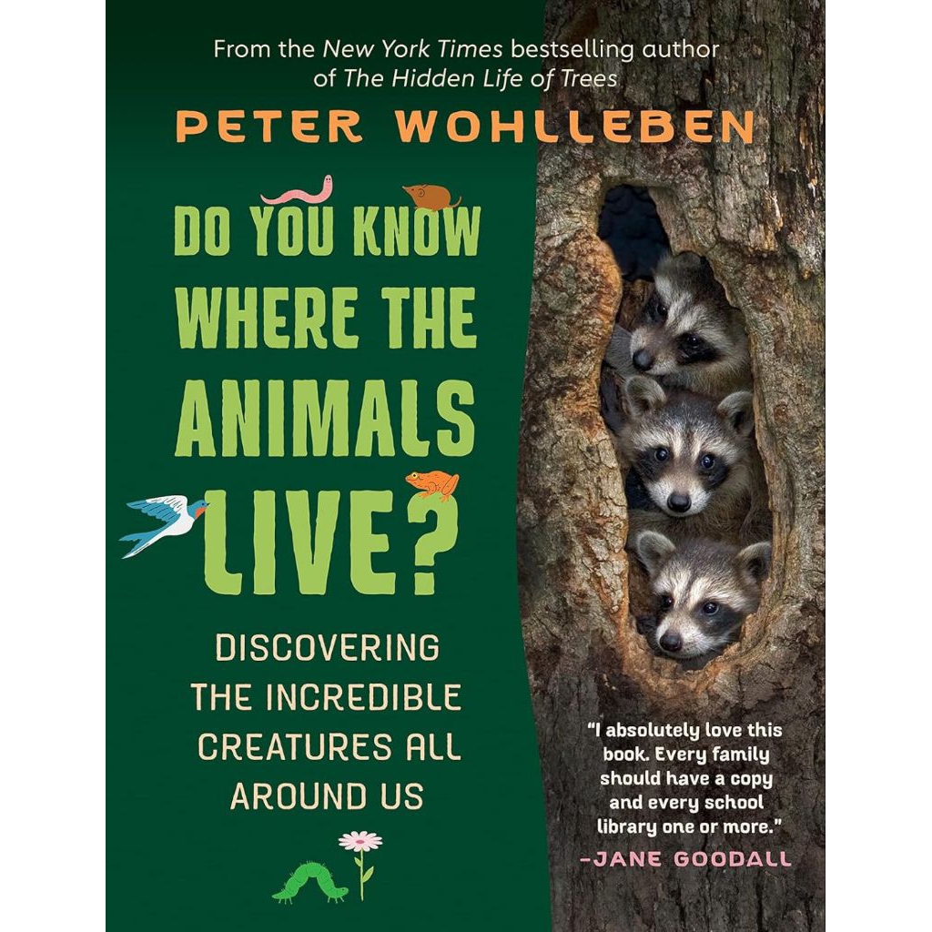 Do You Know Where the Animals Live?: Discovering the Incredible Creatures All Around Us by Peter Woh