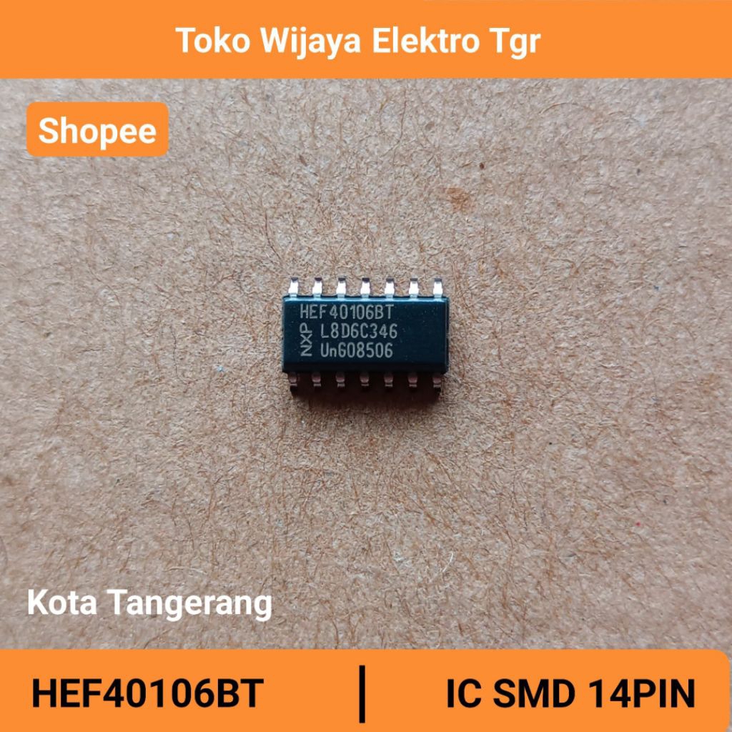 Mesin Las Separepart | HEF40106BT IC SMD 14 PIN