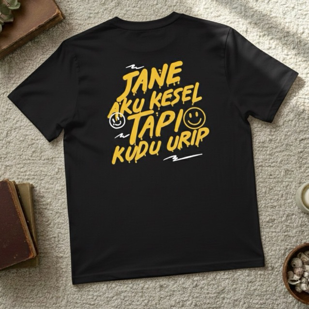 copdz.id Kaos Kata Kata "Jane Aku Kesel Tapi Kudu Urip" / baju kaos kata kata keren nyindir / kaos d