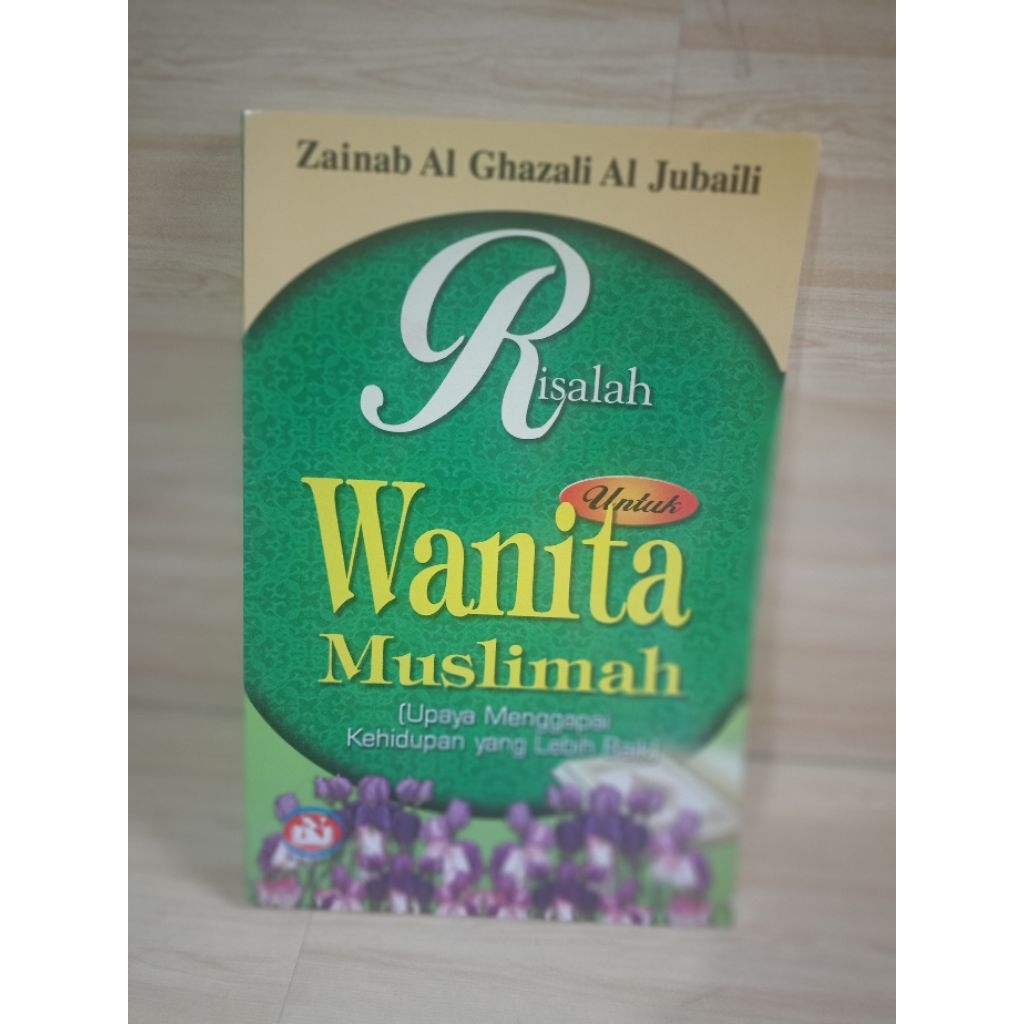 RISALAH UNTUK WANITA MUSLIMAH by Zainab Al Ghazali Al jubaili