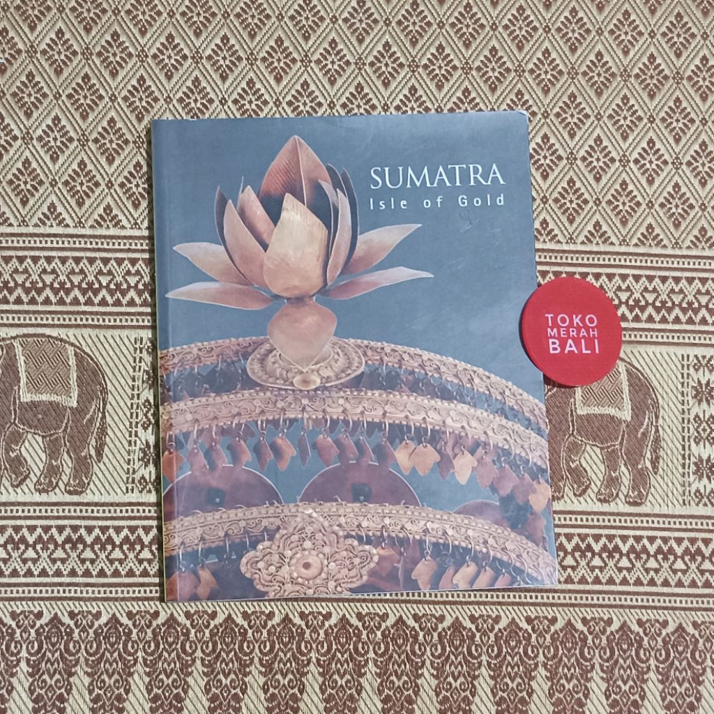 Buku Sumatra Isle of Gold sejarah seni budaya Sumatera