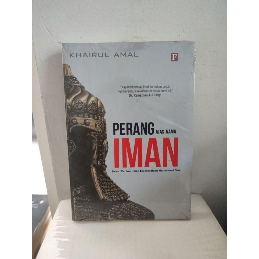 perang atas nama iman, telaah evolusi jihad era kenabian Muhammad Saw. gba26