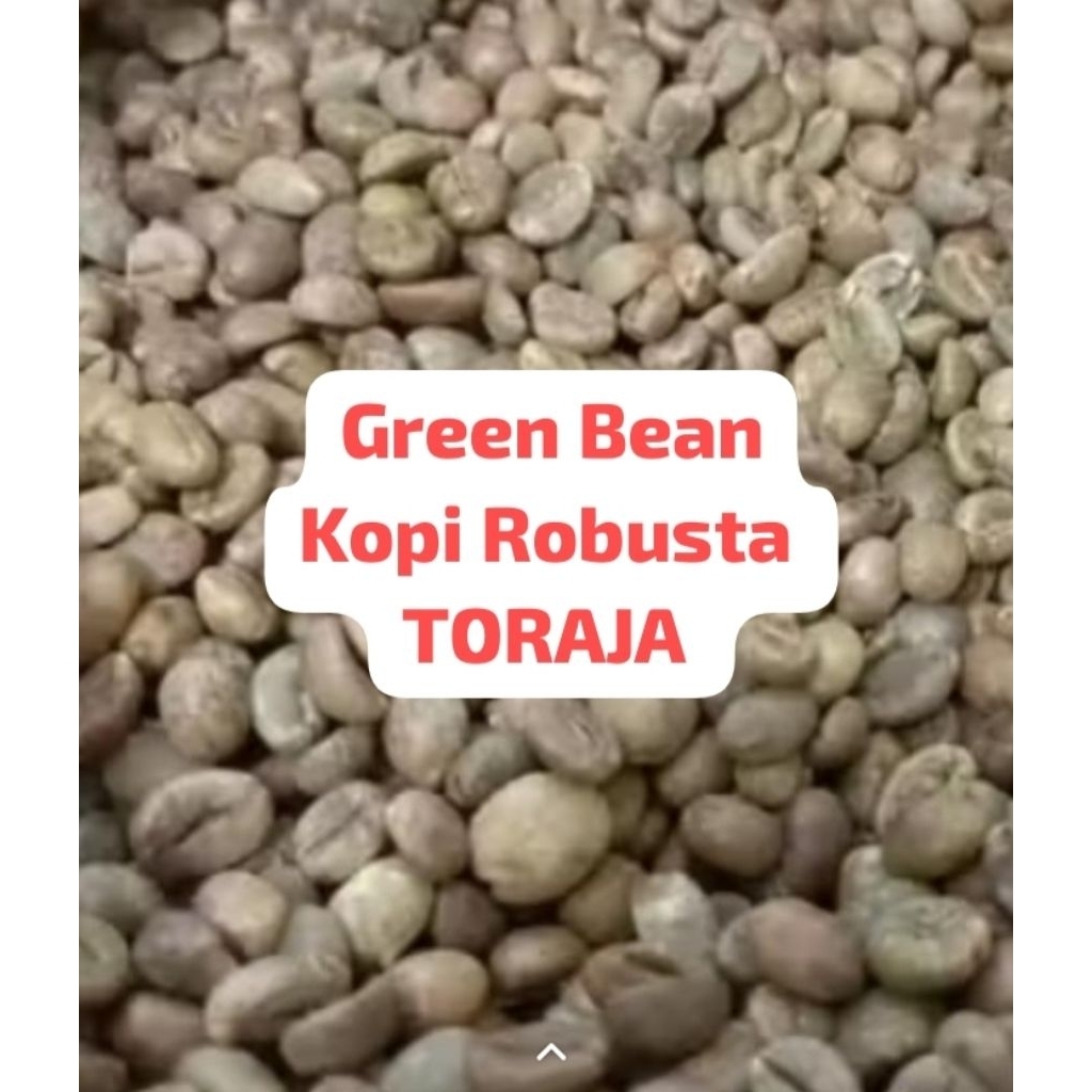 Green Bean Kopi Robusta Toraja Grade 1