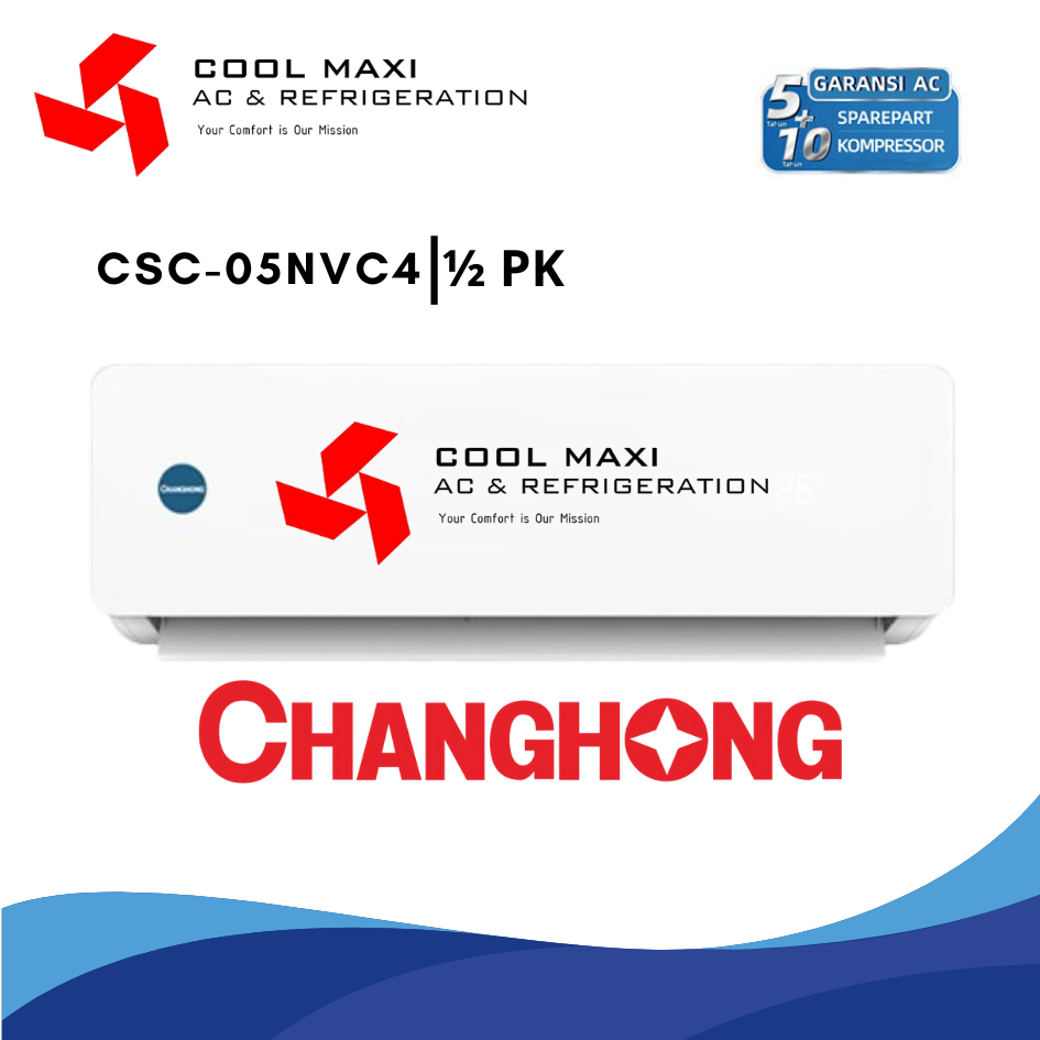 [UNIT+PASANG GRATIS PIPA 3M] ChangHong AC Split Wall CSC-05NVC4 1/2 PK Kapasitas 5000 BTU/h Refriger
