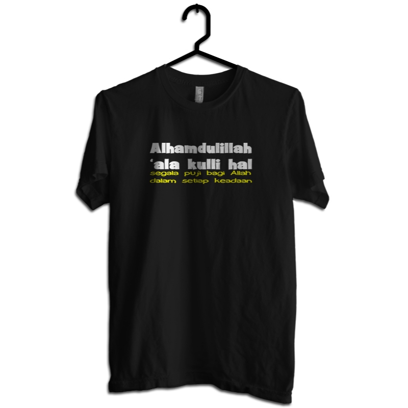 Kaos Dakwah Islami Pria Tema Alhamdulillah Alla Kulli Baju Distro Muslim Kata Kata Bijak Nasihat Isl