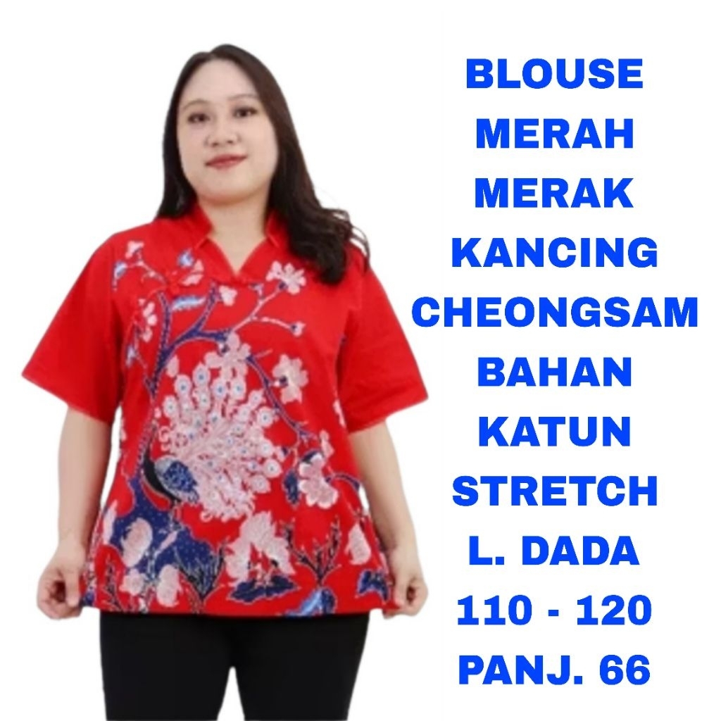 WK BLOUSE MERAH MERAK WANITA BIG SIZE LD. 110 LD. 120 KANCING CHEONGSAM BAJU ATASAN BATIK SERAGAM KE