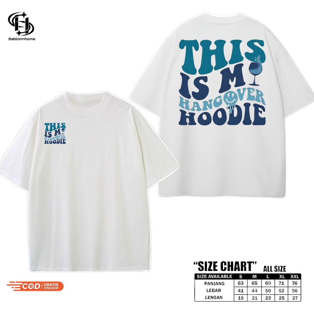 (SH) T-shirt Distro Modern THIS IS MY HANGOVER HOODIE- Kaos Pria Wanita Lengan Pendek Atasan - Ready