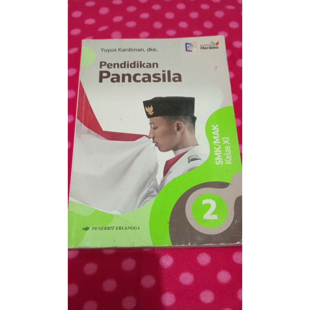 Buku PPKN Pendidikan Pancasila kelas 11/XI SMK Kurikulum Merdeka Erlangga
