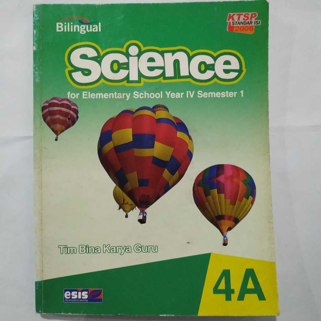 Buku Obral Bilingual SCIENCE 4A for Elementary School year IV Semester 1 KTSP 2006 -  Tim Bina Karya