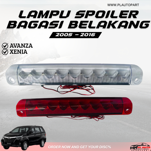 LAMPU SPOILER BAGASI BELAKANG AVANZA XENIA 2005 - 2016