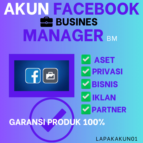 AKUN FACEBOOK BISNIS MANAGER FULL AKSES BERKUALITAS