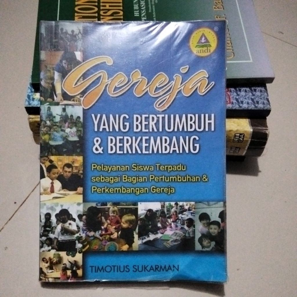 Gereja yang Bertumbuh dan Berkembang - Timotius Sukarman